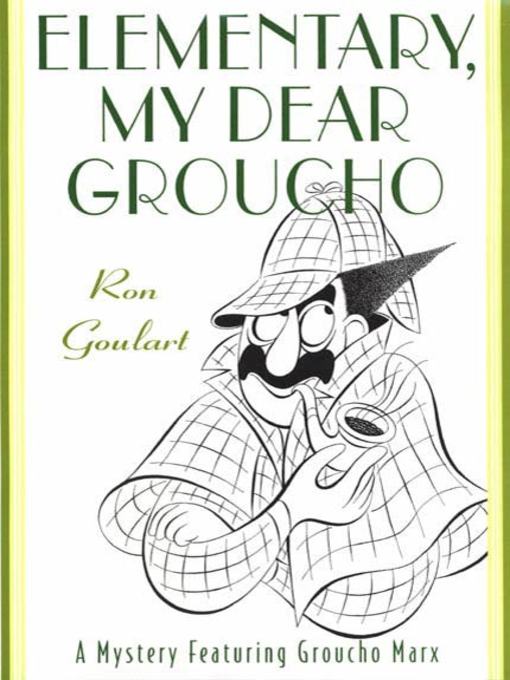 Title details for Elementary, My Dear Groucho by Ron Goulart - Wait list